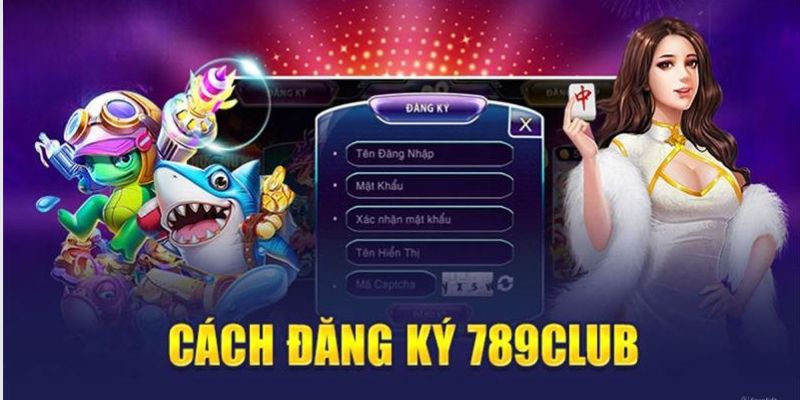 huong dan 789club dang ky tham gia