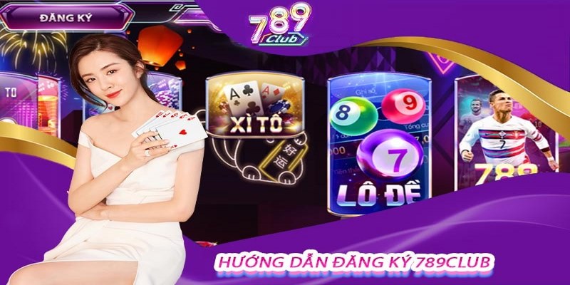 huong dan dang ky 789club