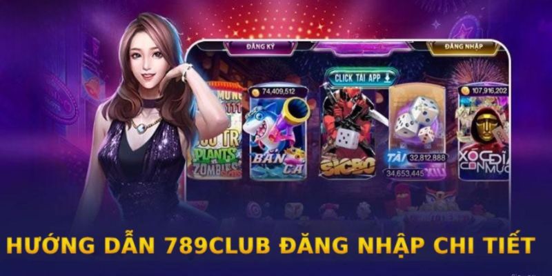 huong dan dang nhap 789club