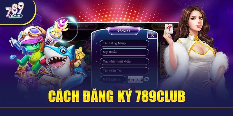tim hieu ve huong dan dang ky 789club